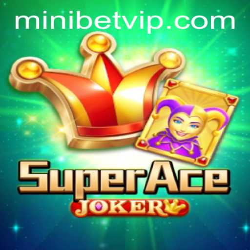 Exploring the Thrills of SuperAceJoker in the World of Mini Bet